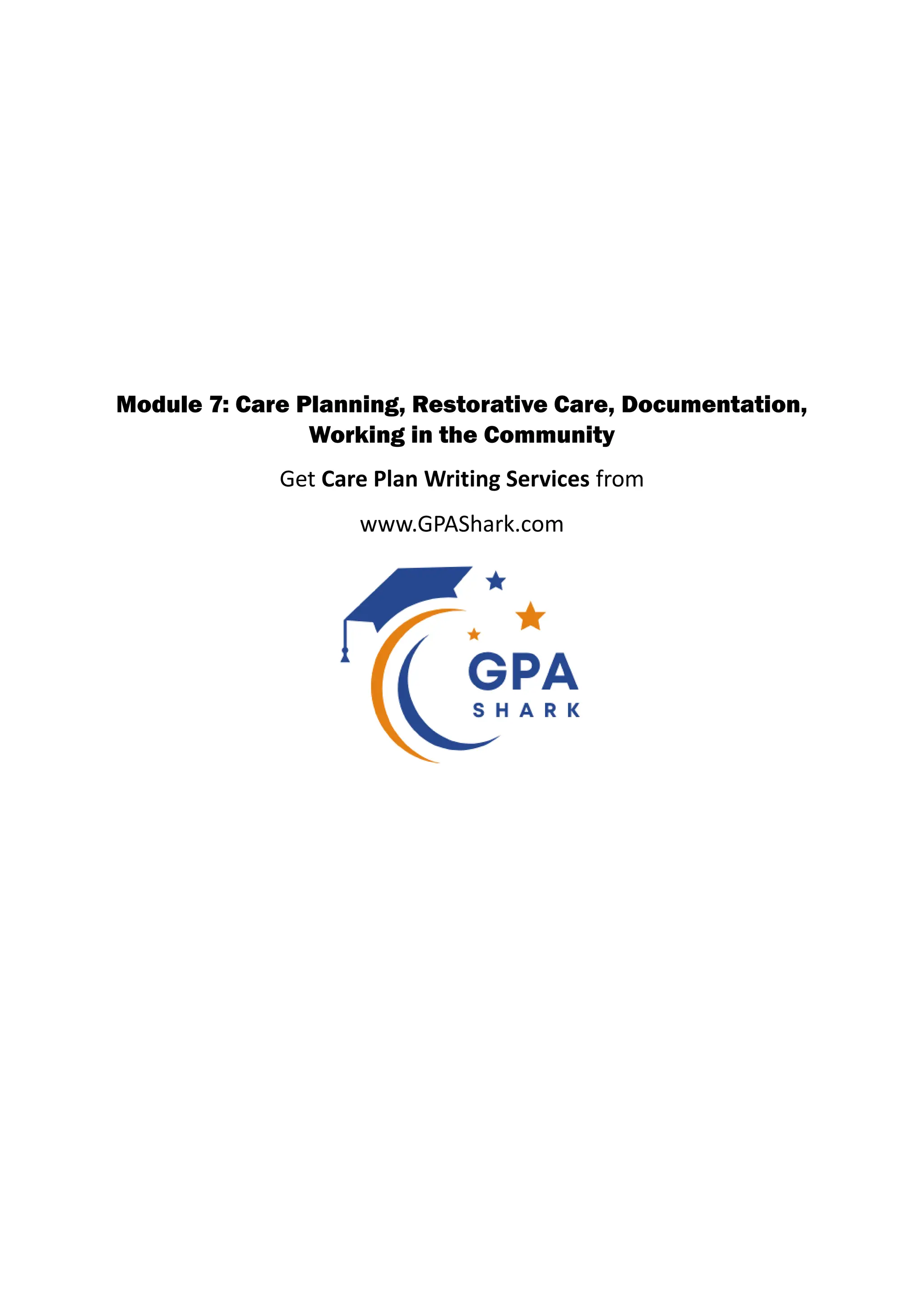 Module 7- Care Planning, Restorative Care, Documentation, Working in ...