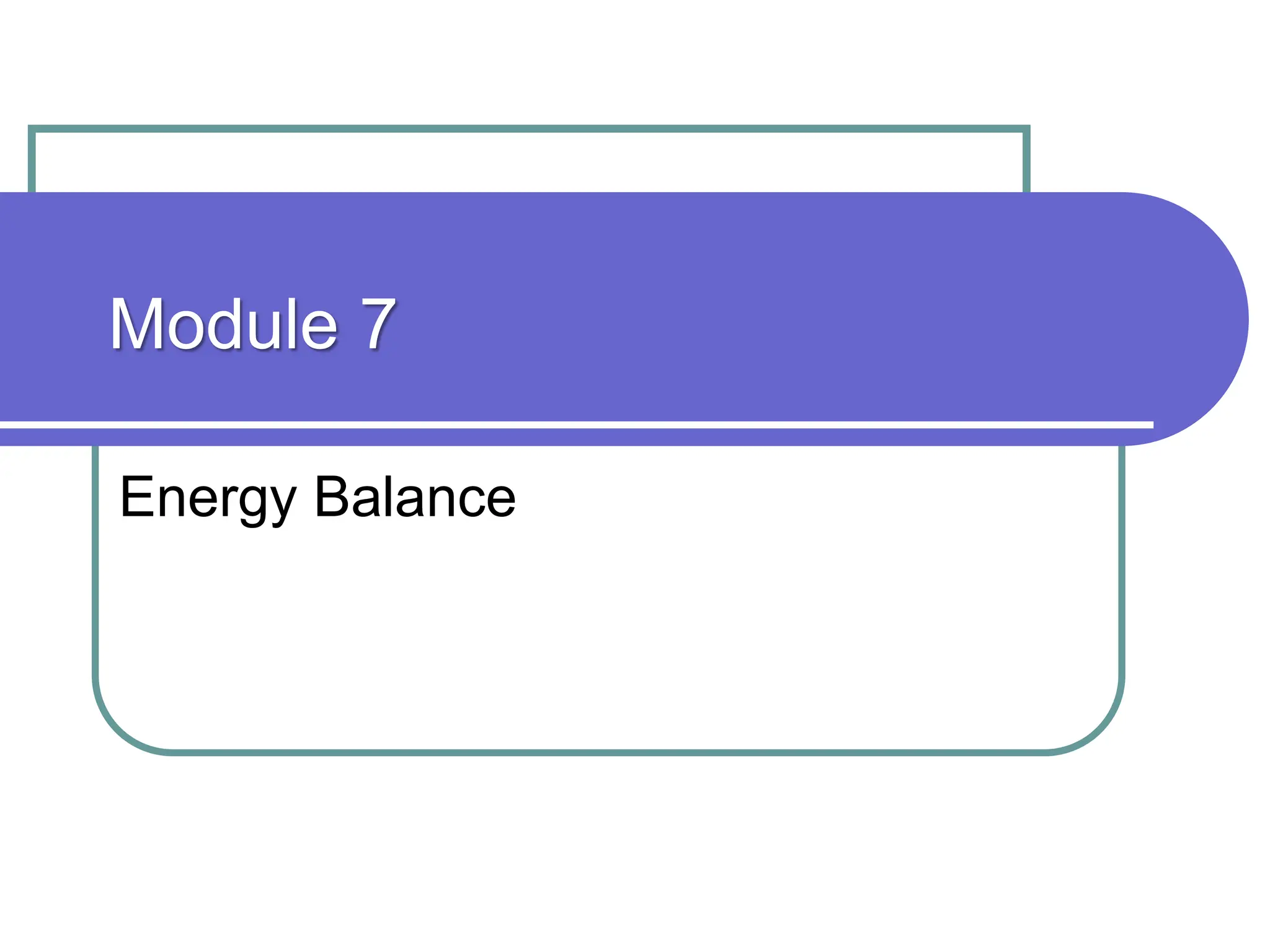 Module 7 - Energy Balance chemical process calculations | PPT