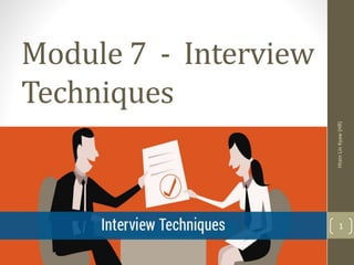 Module 7 - Interview
Techniques
HtainLinKyaw(HR)
1
 