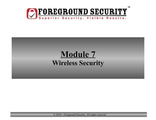 Module 7 Wireless Security Module 7 