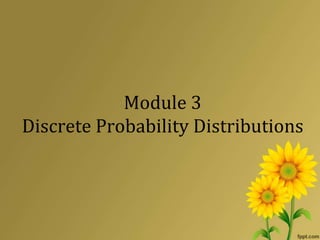 Module 7 discrete probability distributions | PPTX
