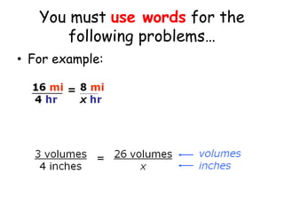 You must use words for the
following problems…
• For example:

 