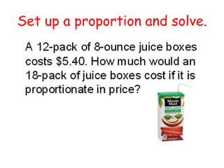 Set up a proportion and solve.

 