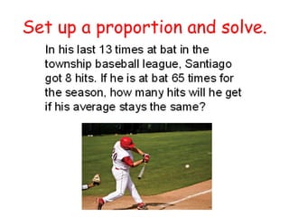 Set up a proportion and solve.

 