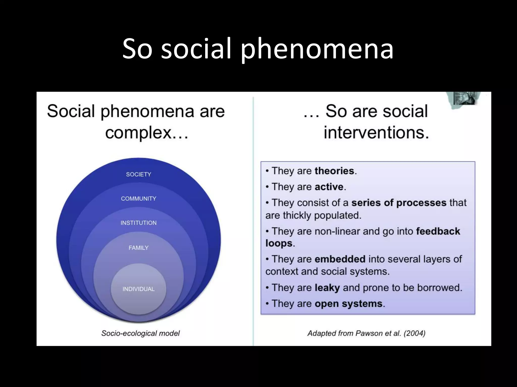 So social phenomena
 
