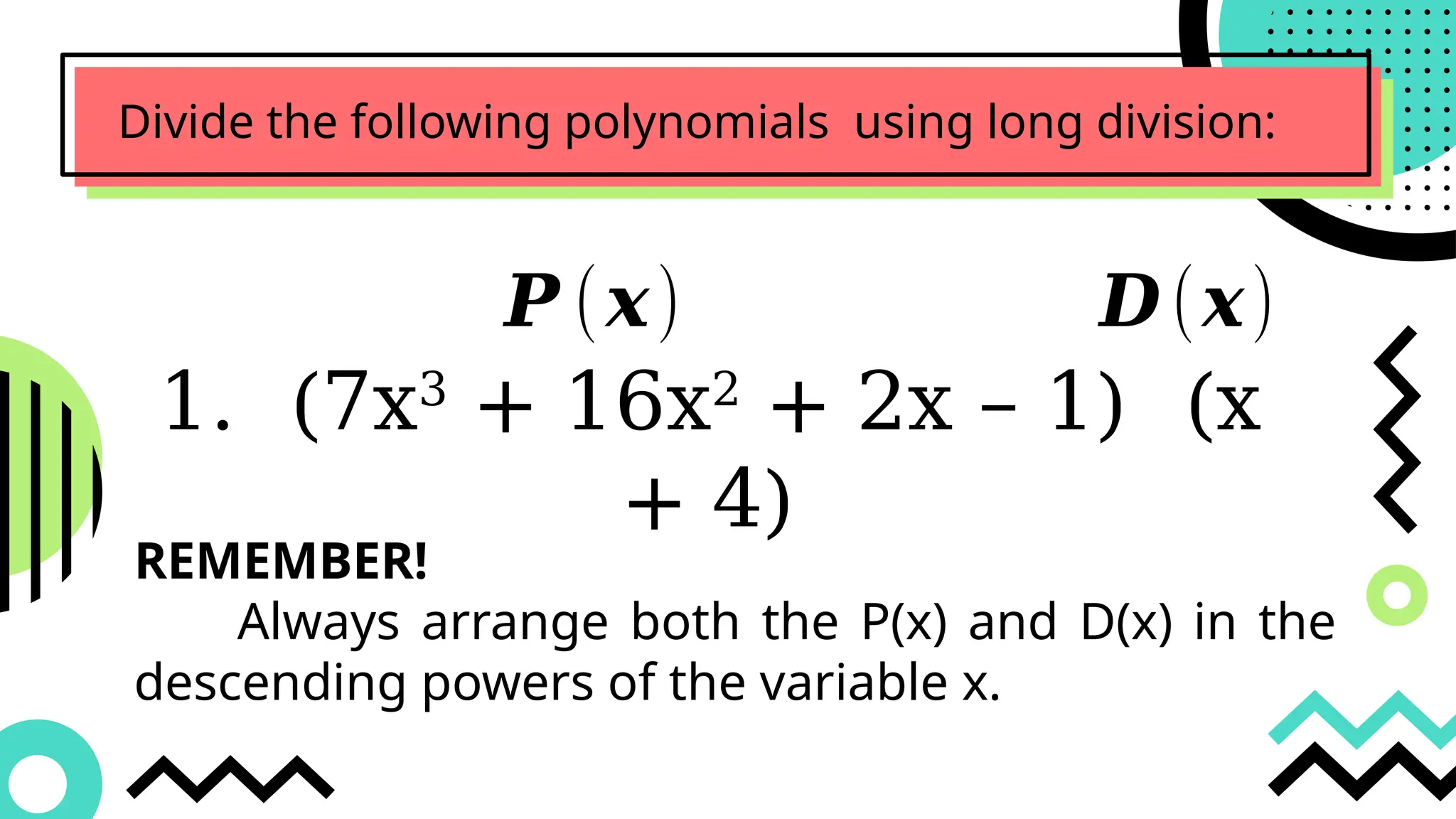 Division of Polynomials Using 2 Long Division and Synthetic Division ...