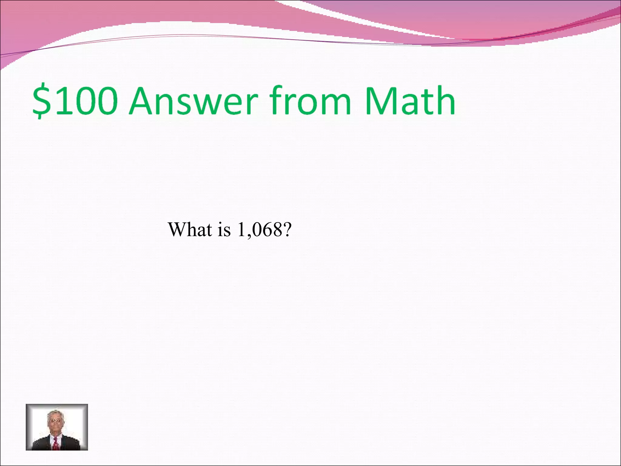 What is 1,068? 
