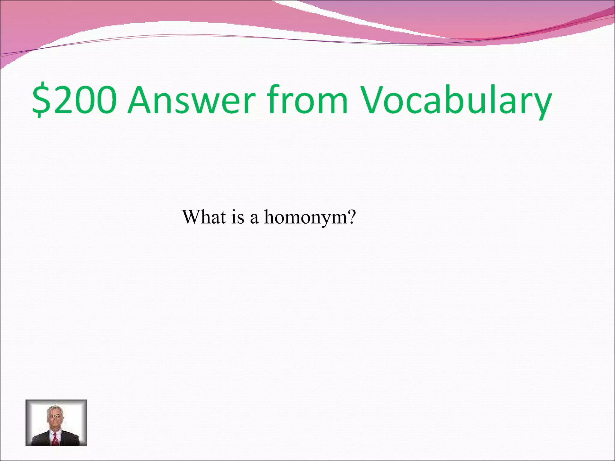 What is a homonym? 