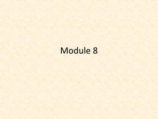 Module 8
 
