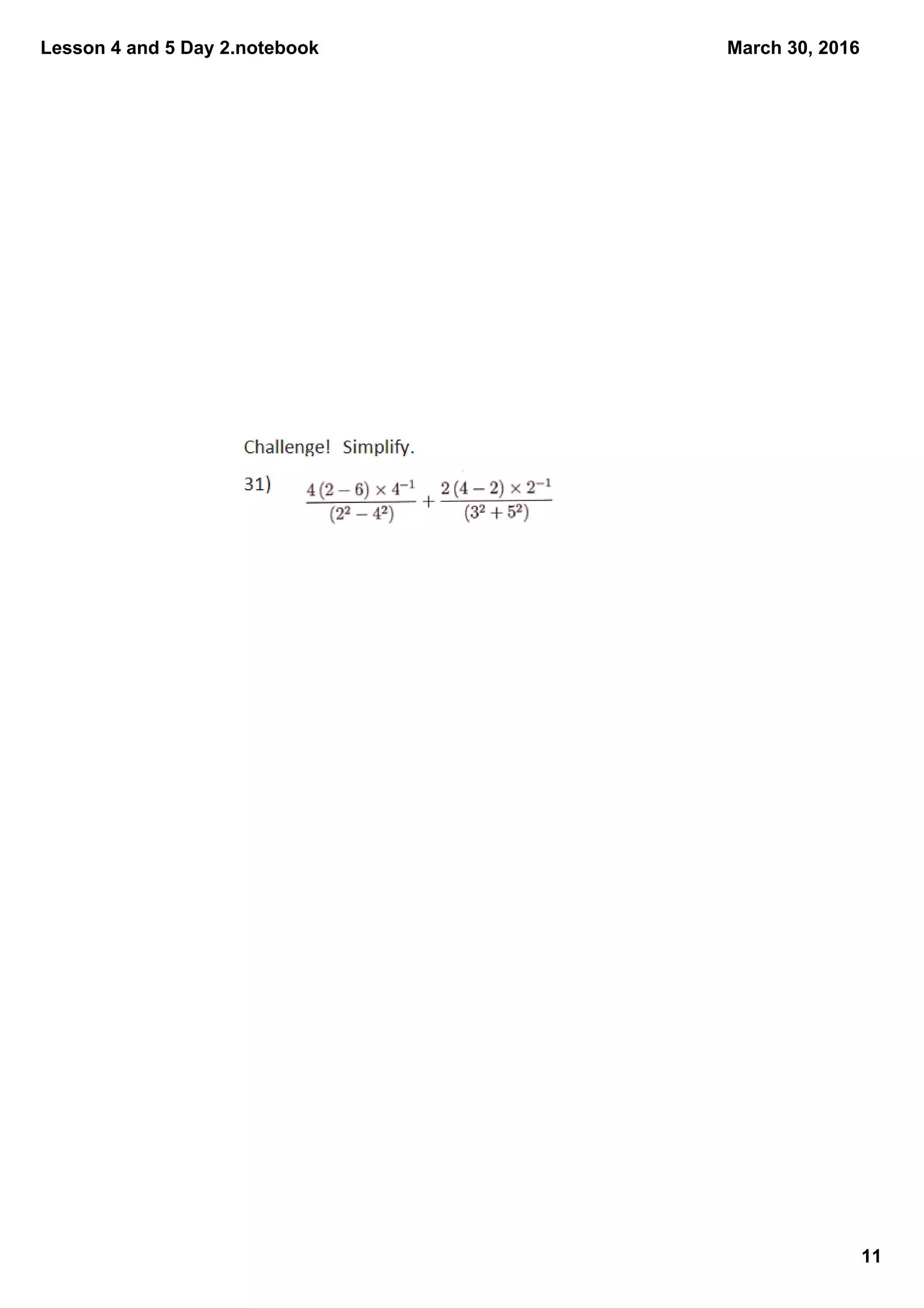 Lesson 4 and 5 Day 2.notebook
11
March 30, 2016