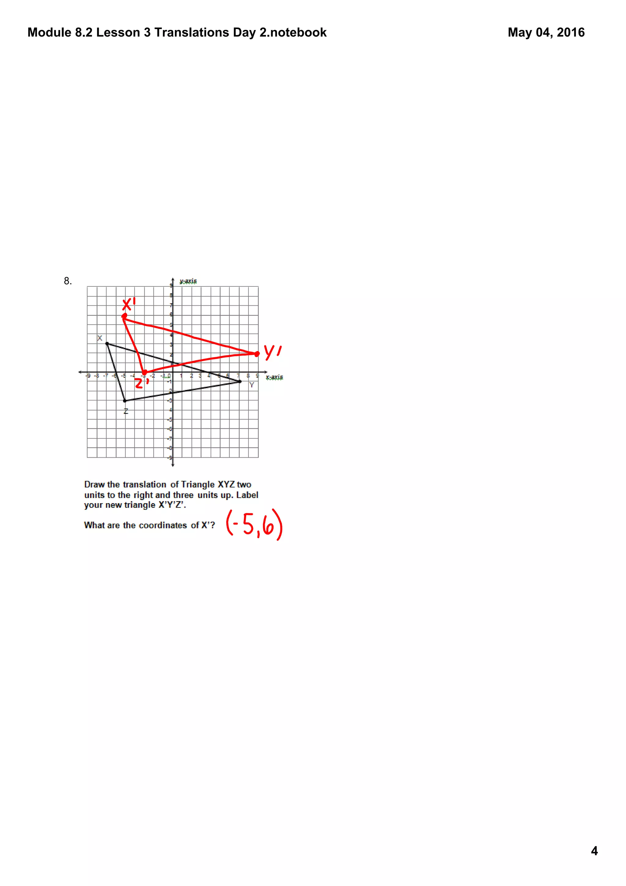Module 8.2 Lesson 3 Translations Day 2.notebook
4
May 04, 2016
8.
 
