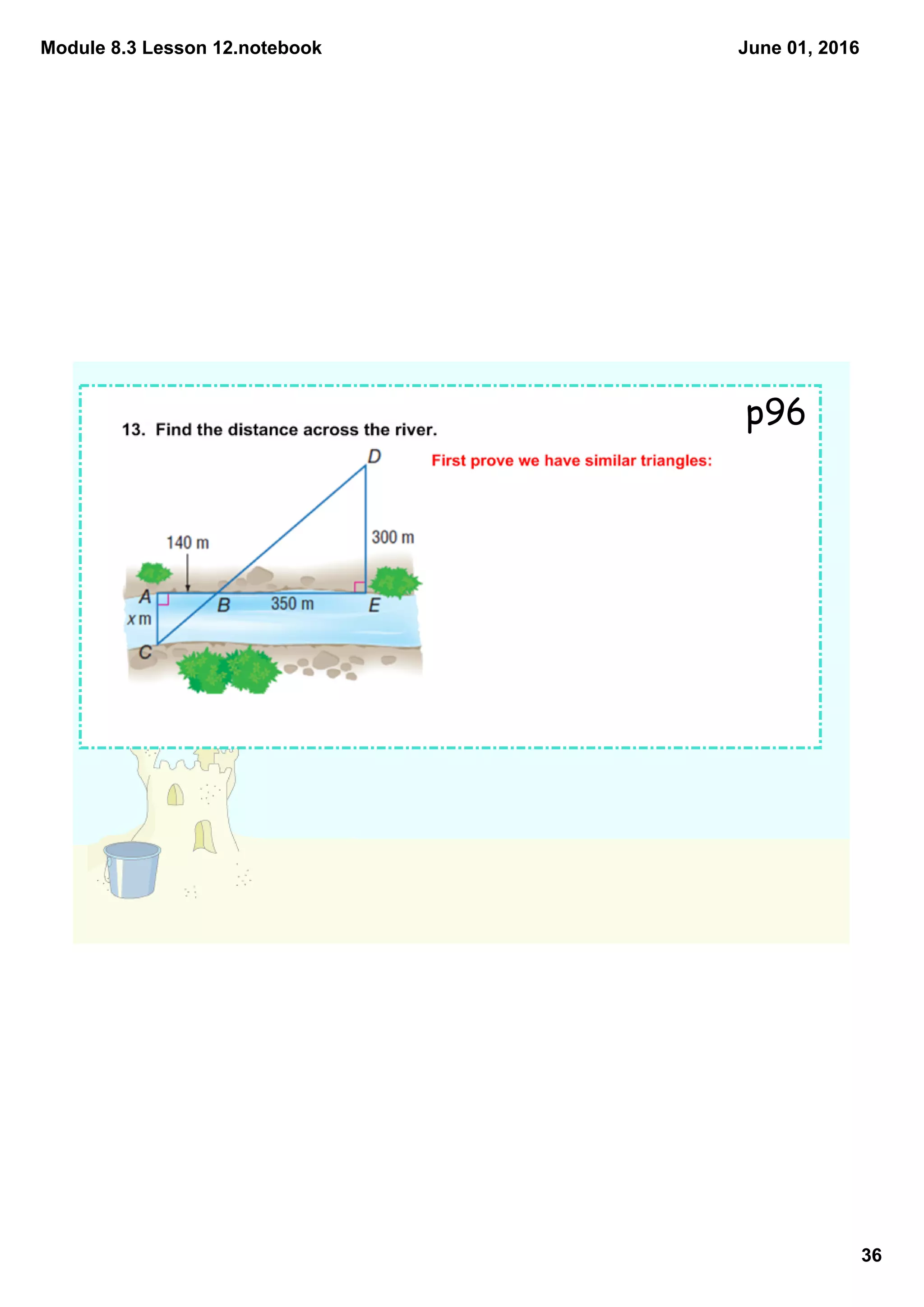 Module 8.3 Lesson 12.notebook
36
June 01, 2016
p96
 