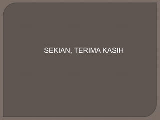 SEKIAN, TERIMA KASIH
 