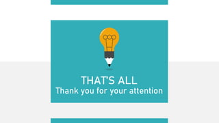THAT’S ALL
Thank you for your attention
 