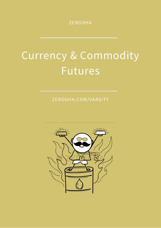 Module 8 Currency And Commodity Futures - 