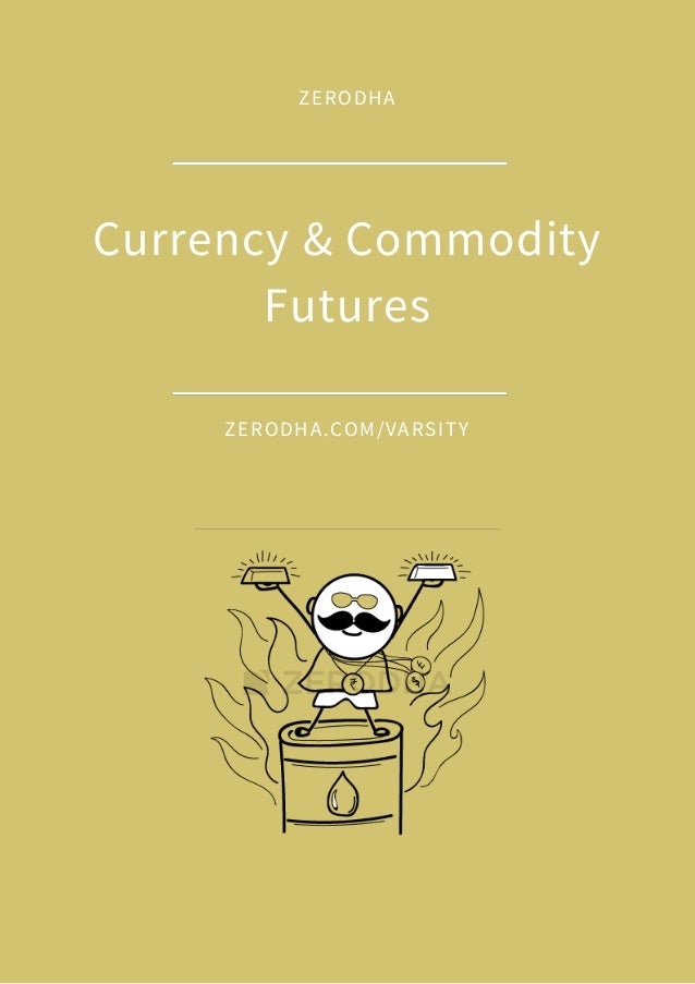 Module 8 Currency And Commodity Futures - 
