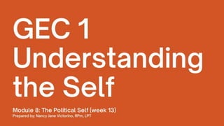 GEC 1 Understanding the Self (Module 8: The Political Self)