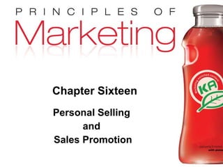 Chapter Sixteen Personal Selling  and  Sales Promotion 