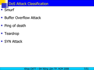 DoS Attack Classification Smurf Buffer Overflow Attack Ping of death Teardrop SYN Attack 