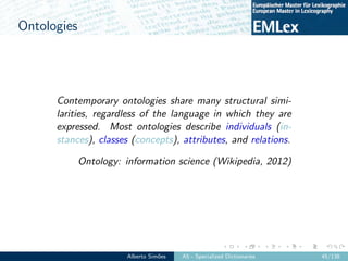 Ontologies
Contemporary ontologies share many structural simi-
larities, regardless of the language in which they are
expr...