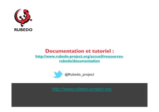 Documentation et tutoriel :
http://www.rubedo-project.org/accueil/ressourcesrubedo/documentation

@Rubedo_project

http://www.rubedo-project.org

 