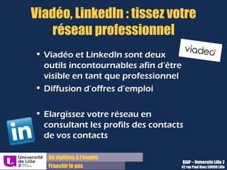 Du diplôme à l’emploi,
Franchir le pas
Bureau d’Aide à l’Insertion Professionnelle
42 rue Paul DUEZ -59000 LILLE
Retrouvez tous nos conseils
et plus encore sur Lilagora
 
