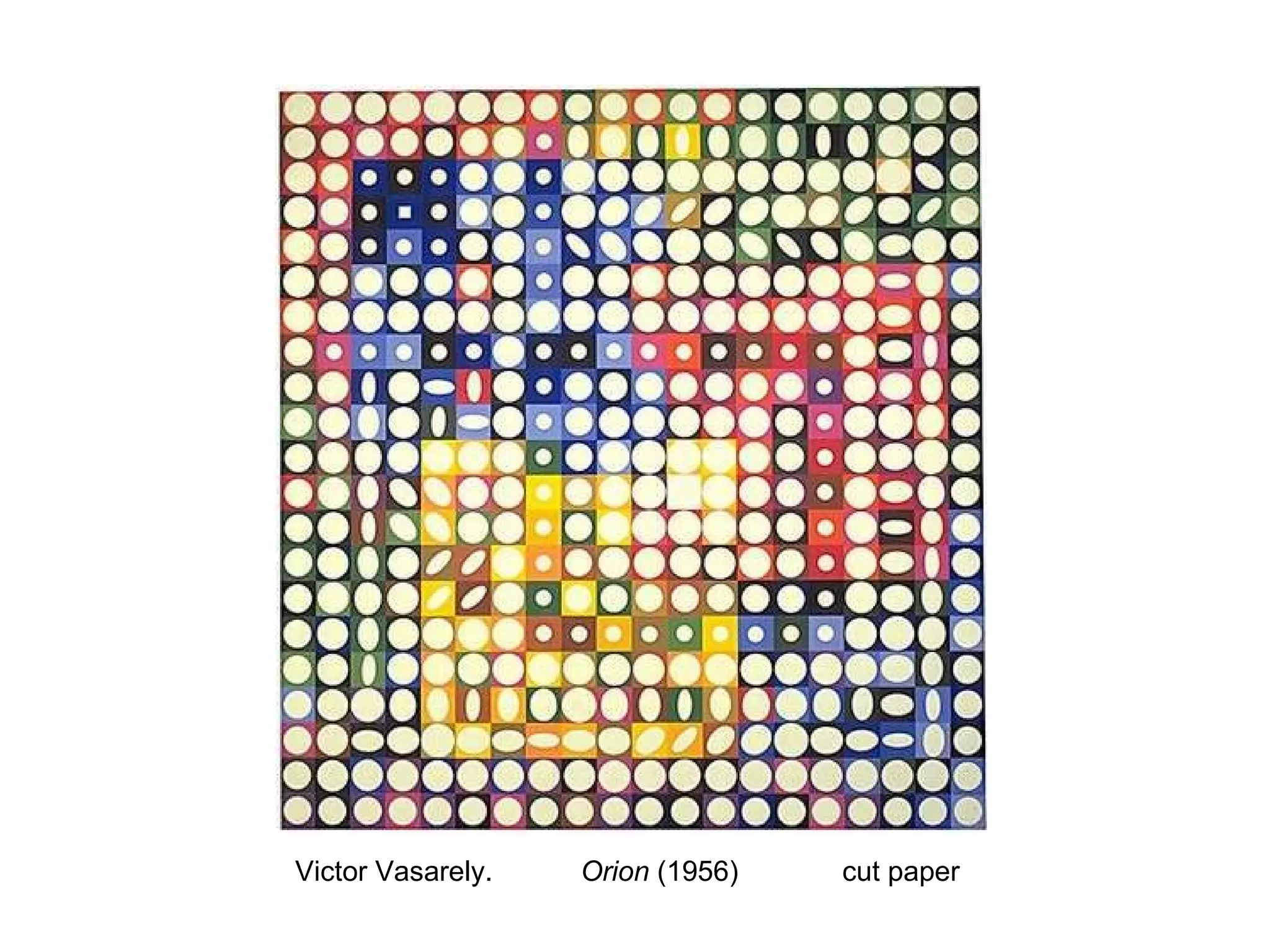 Victor Vasarely.   Orion  (1956)    cut paper 