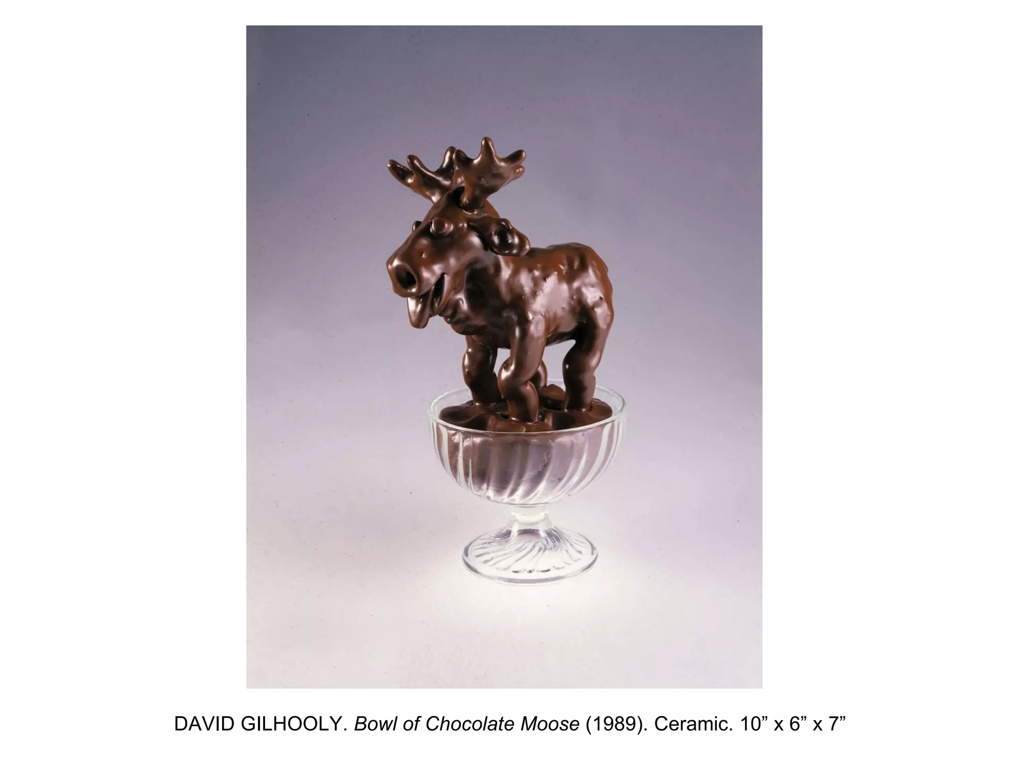 DAVID GILHOOLY.  Bowl of Chocolate Moose  (1989). Ceramic. 10 ” x  6 ” x  7 ” 