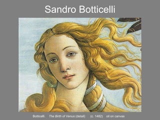 Sandro Botticelli Botticelli.  The Birth of Venus  (detail)  (c. 1482)  oil on canvas 
