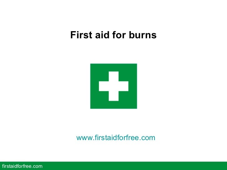 First aid for burns free online first aid training