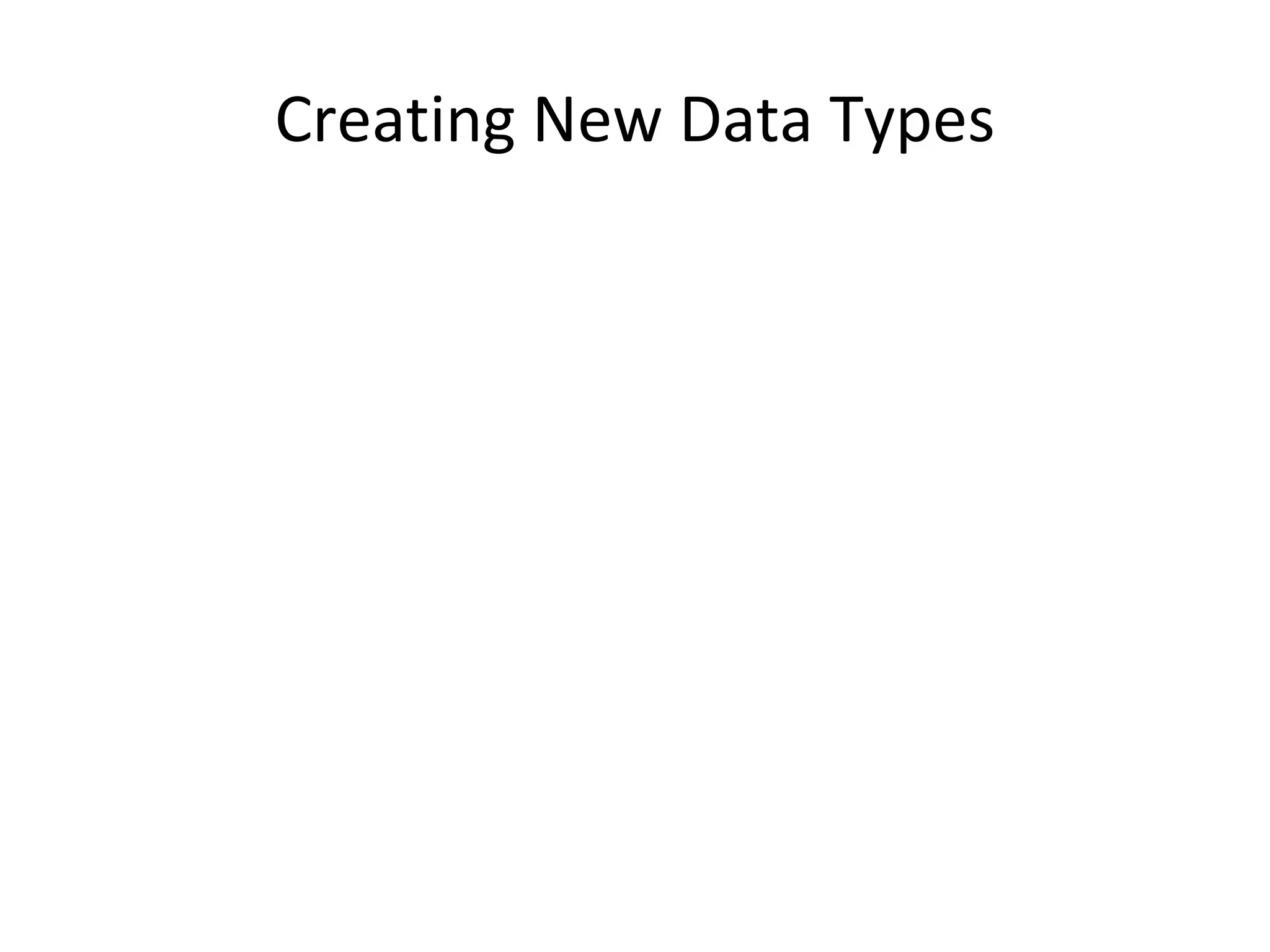 Creating New Data Types 