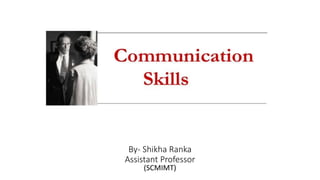By- Shikha Ranka
Assistant Professor
(SCMIMT)
 