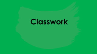 Classwork
 