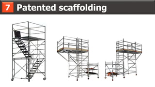 Patented scaffolding7
 