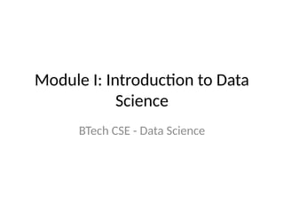 Module_I_Introduction_to_Data_Science.pptx