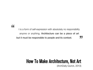 How To Make Architecture, Not Art
 