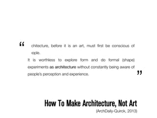 How To Make Architecture, Not Art
 