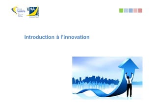 Introduction à l’innovation
 