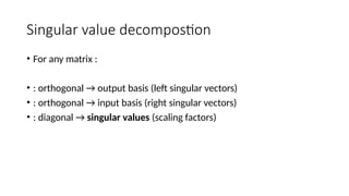 Left Singular Vectorsof Matrix module 4 ppt on honors btech s4 btech .. | PPTX