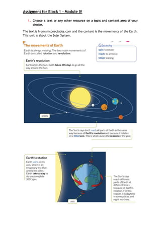 Assigment for Block 1 – Module IV
1. Choose a text or any other resource on a topic and content area of your
choice.
The text is from smconectados.com and the content is the movements of the Earth.
This unit is about the Solar System.
 