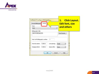 noaa/HAH
1. Click Layout.
Edit font, size
and others
 