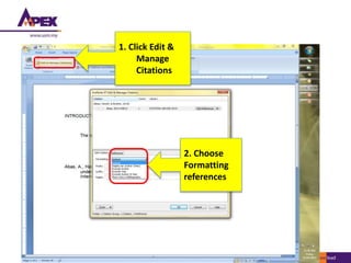 noaa/HAH
1. Click Edit &
Manage
Citations
2. Choose
Formatting
references
 