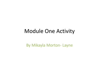 Module one activity | PPTX | Drawing and Sketching | Arts and Crafts