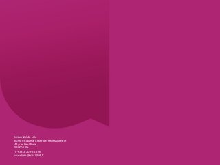 Université de Lille
Bureau d’Aide à l’Insertion Professionnelle
42, rue Paul Duez
59000 Lille
T. +33 3 20 96 52 76
www.baip@univ-lille2.fr
 