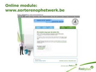 Online module:
www.sorterenophetwerk.be
 