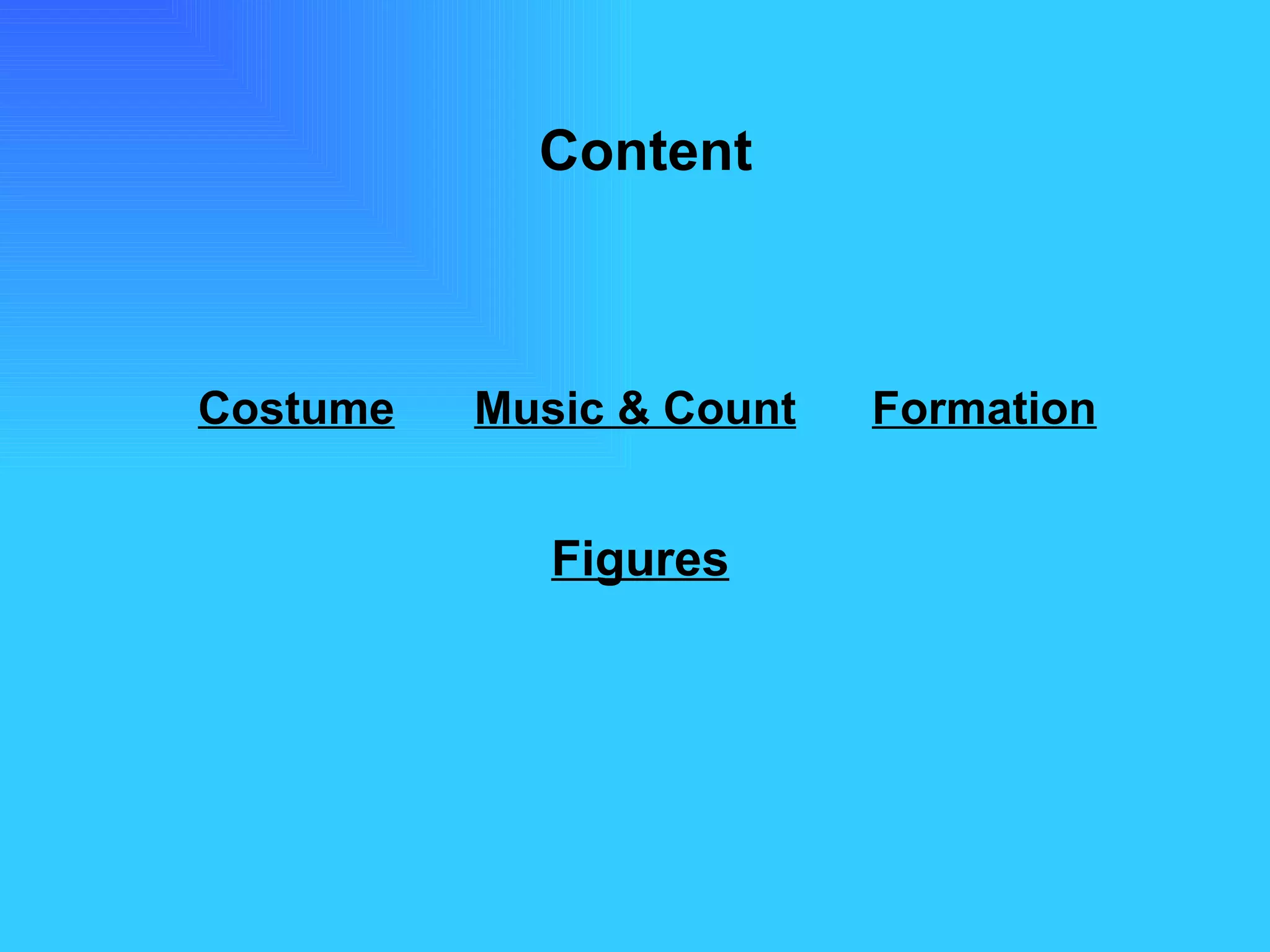 Costume Music & Count Formation Figures Content 