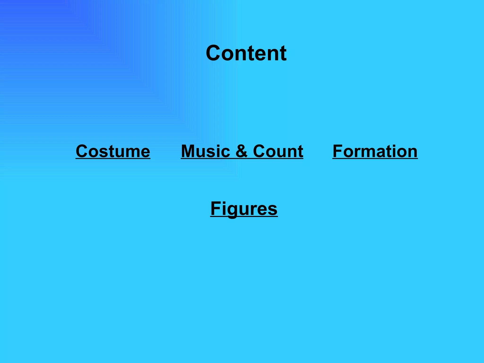 Costume Music & Count Formation Figures Content 