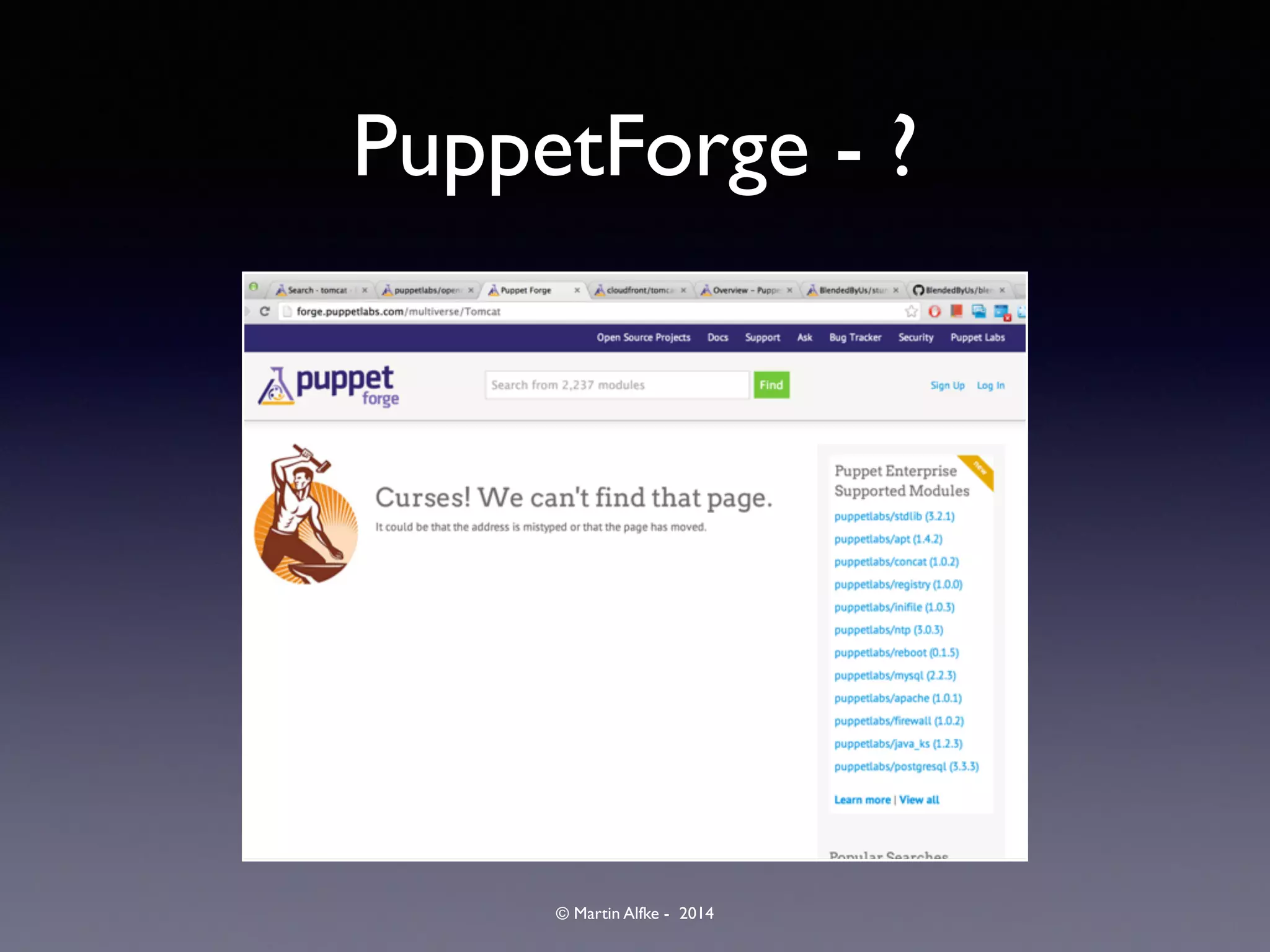 © Martin Alfke - 2014
PuppetForge - ?
 