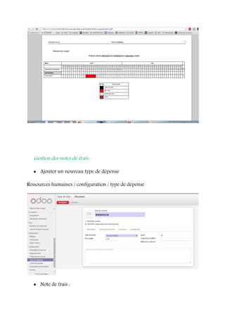 Gestion des notes de frais :
 Ajouter un nouveau type de dépense
Ressources humaines / configuration / type de dépense
 Note de frais :
 