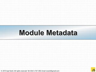 © 2015 Eyal Vardi. All rights reserved. Tel: 054-5-767-300, Email: evardi@gmail.com
 